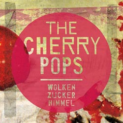 The Cherrypops - Wolken Zucker Himmel